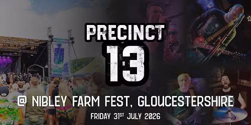 Precinct13 @ Nibley Farm Fest