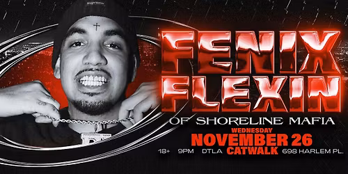 UNDRGRND PRESENTS: FENIX FLEXIN OF SHORELINE MAFIA LIVE 18+ LOS ANGELES