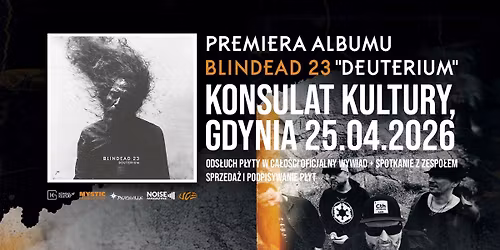 Blindead 23 Premiera Albumu "Deuterium" | Gdynia