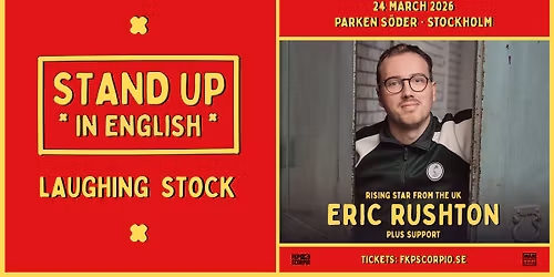 Laughing Stock with Eric Rushton | Stockholm