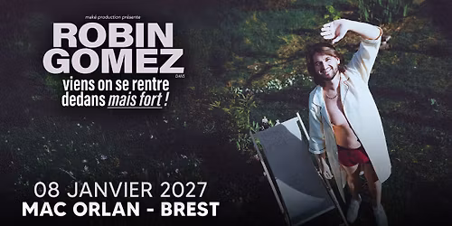 ROBIN GOMEZ \u2022 Mac Orlan, Brest