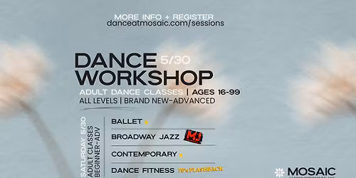Mosaic Sessions- Adult Broadway Jazz: MJ Tribute, Contemporary, Ballet, DanceFitness: 70's Classes!