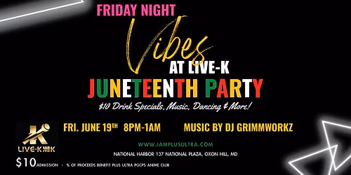 Juneteenth Party at Live K National Harbor