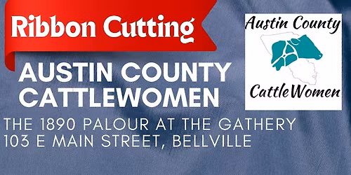 Austin County CattleWomen Ribbon Cutting 