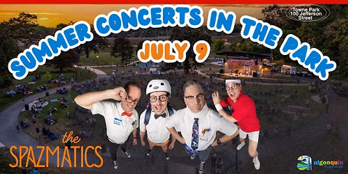 The Spazmatics | Summer Concerts in the Park \u2013 Algonquin