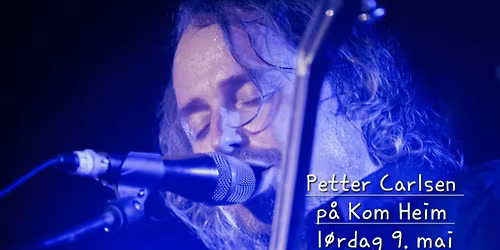 Petter Carlsen p\u00e5 Kom Heim
