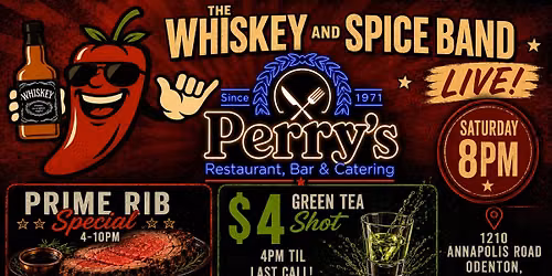 \ud83e\udd43\ud83c\udf36\ufe0f The Whiskey & Spice Band Live at Perry\u2019s! \ud83c\udfb6