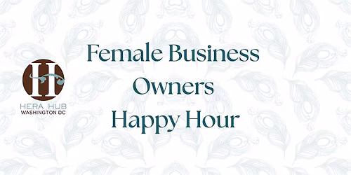 Female Business Owners Happy Hour (Baltimore)