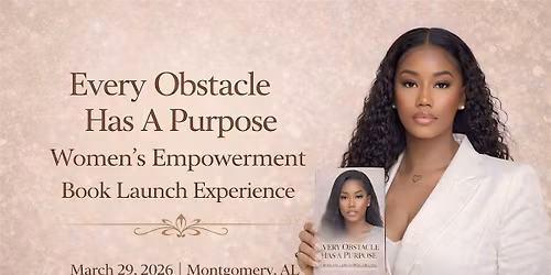 Every Obstacle Has A Purpose Women\u2019s Empowerment Book Launch Experience