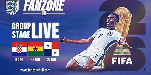 England v Croatia - FANZONE HULL