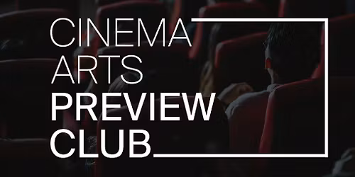 Cinema Arts Centre Preview Club: Fall 2025