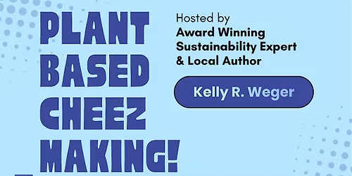 Plant-Based Cheese-Making Demo & Tasting