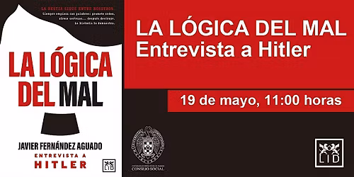 La l\u00f3gica del mal. Entrevista a Hitler