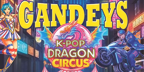 Gandeys K-POP Dragon Circus Nottingham