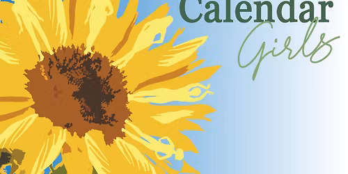 CALENDAR GIRLS presented by Robidoux Resident Theatre