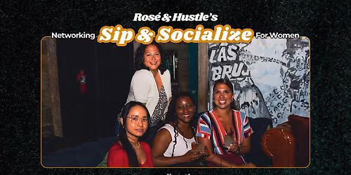 Sip & Socialize [Networking for Women in Business]