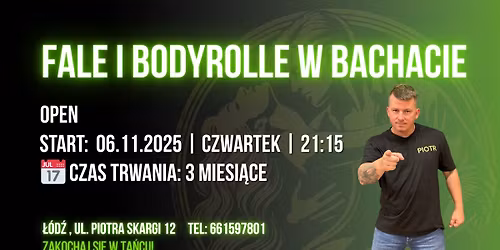 Fale i Bodyrolle w Bachacie | 06.11 | CZWARTEK | 21:15