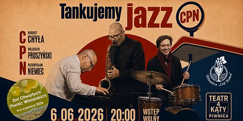 6.06 | TANKUJEMY JAZZ Z CPN | Dni Otwartych Piwnic Winiarskich
