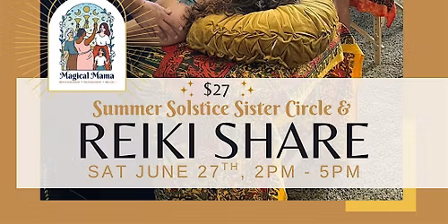Magical Mama Summer Solstice Women\u2019s Circle & Reiki Share
