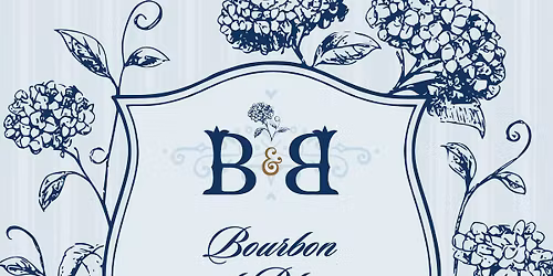 Bourbon & Blooms 