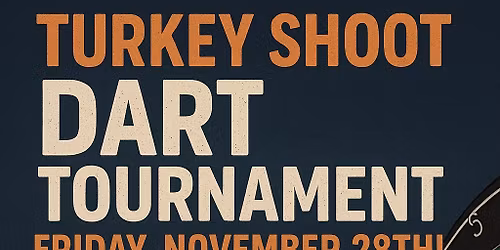 Backroom Turkey Shoot Dart Tournament \ud83e\udd83 