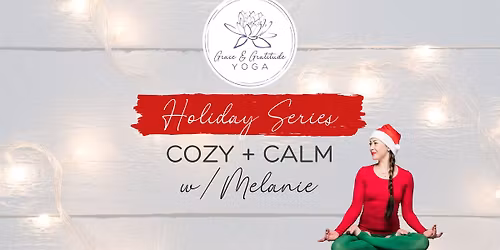 Holiday Series: Cozy + Calm