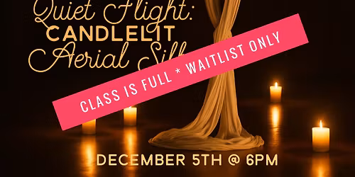 Quiet Flight: Candlelit Aerial Silks (FULL)