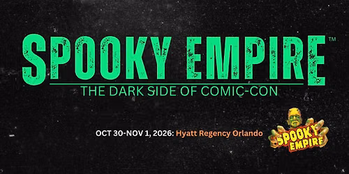 Spooky Empire Official Event: Oct\/Nov 2026