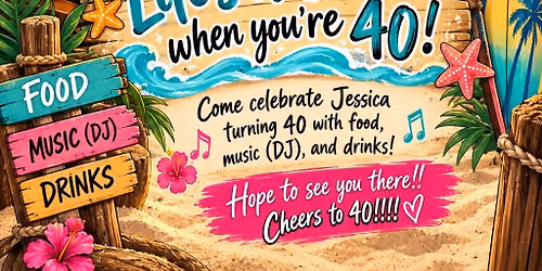Jessica turns 40! Let's celebrate! 