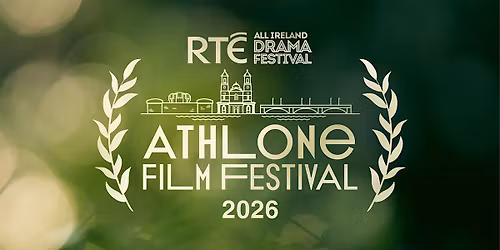 The Athlone Film Festival 2026