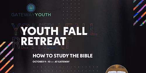 Youth Retreat - How to Study the Bible
