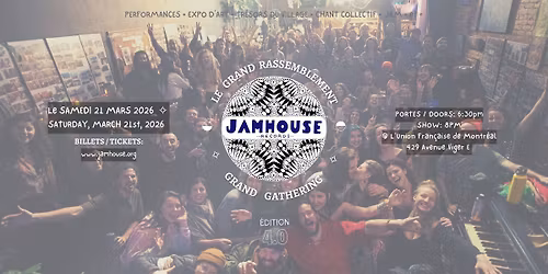 Le Grand Rassemblement \ud83c\udfb6 JAMHOUSE \ud83c\udfb6 Grand Gathering \u2727 \u25d0 \u2727 4e \u00c9dition Annuelle \/ 4th Annual Edition