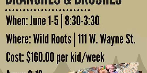 Wild Roots Summer Camp Week 1: Branches & Brushes