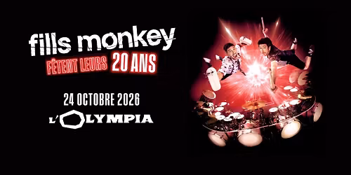 LES FILLS MONKEY F\u00caTENT LEURS 20 ANS \u00c0 L\u2019OLYMPIA !