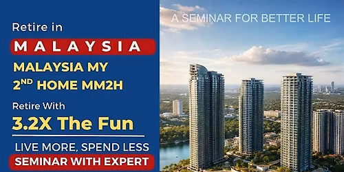 Want to Retire in Malaysia? Now it\u2019s \u201cfree\u201d!