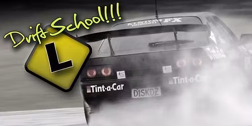 Drift South Drift School - Tue 2 Dec