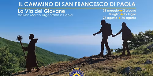 31 maggio, 1-2 giugno - Il Cammino di San Francesco di Paola