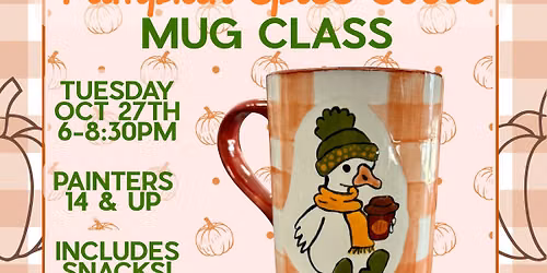 Pumpkin Spice Goose Mug Class