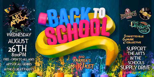 BACK TO SCHOOL - Fayetteville Art Attack, Wednesday, August 26th!
