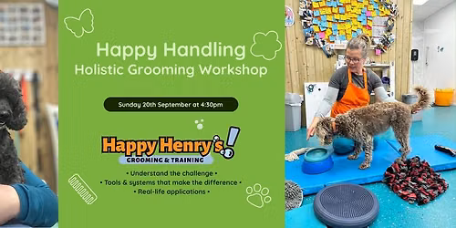 Happy Handling - Holistic Grooming Workshop