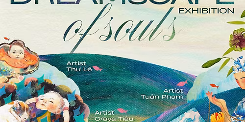 Tri\u1ec3n l\u00e3m ngh\u1ec7 thu\u1eadt Mi\u1ec1n M\u01a1 - Dreamscape of Soul