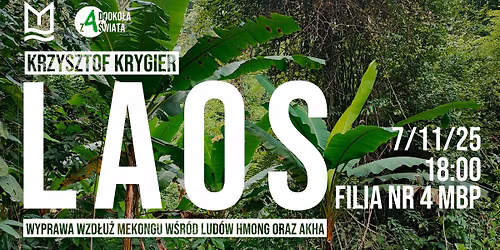 LAOS. Wyprawa wzd\u0142u\u017c Mekongu w\u015br\u00f3d lud\u00f3w Hmong oraz Akha \/\/ Krzysztof Krygier