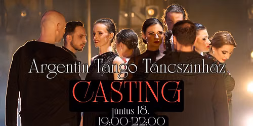 CASTING \/ Argentin Tang\u00f3 T\u00e1ncsz\u00ednh\u00e1z