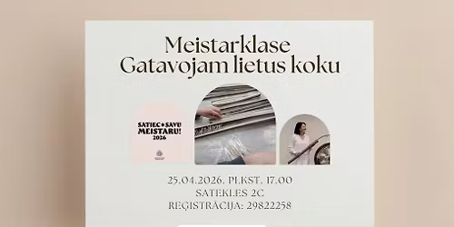 Meistarklase "Gatavojam lietus koku"