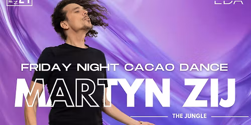 CACAO DANCE WITH MARTYN ZIJ | EDA @ THE JUNGLE