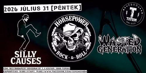 HORSEPOWER | SILLY CAUSES | WASTED GENERATION \u2605 TEREM TERASZ, \u00d3BUDA 