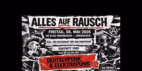 Alles auf Rausch! - Deutsch- & Elektropunk zum Tag der Befreiung