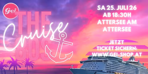 The 80s Cruise - GEI Boat Party am Attersee