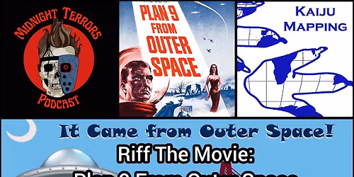 Midnight Terrors Podcast & Kaiju Mapping Riff The Movie: Plan 9 From Outer Space