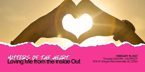 Matters of the Heart: Loving Me from the Inside Out